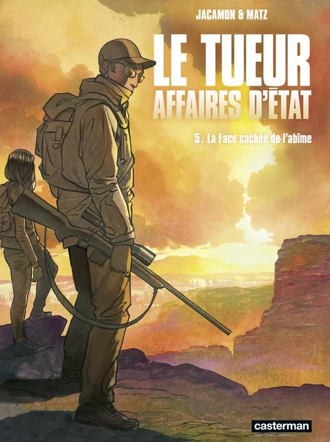 Le Tueur, Affaires d'État (Tome 5) - La face cachée de l'abîme -  Matz, Luc Jacamon - Casterman