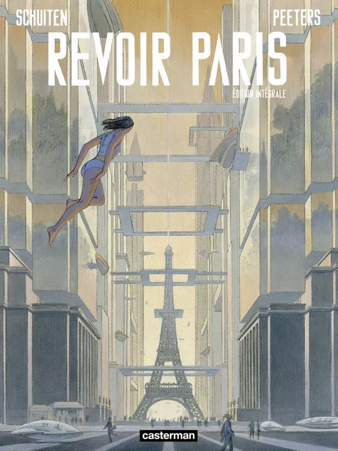 Revoir Paris (L'Intégrale) - François Schuiten - Casterman