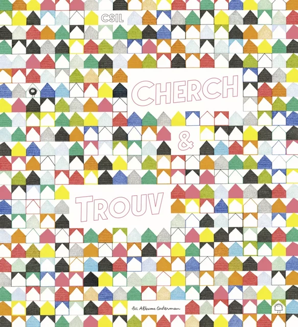 Cherch & trouv -  Csil - Casterman Jeunesse