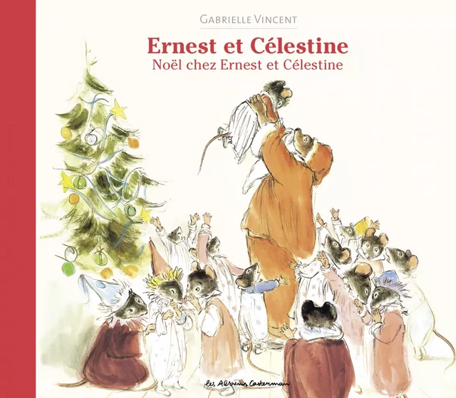 Ernest et Célestine - Noël chez Ernest et Célestine - Gabrielle Vincent - Casterman Jeunesse