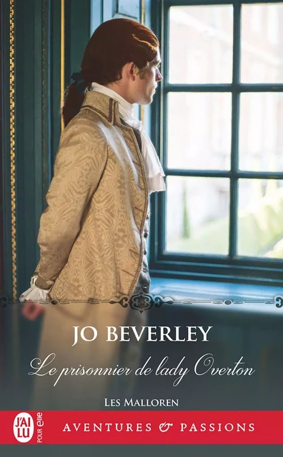 Les Malloren (Tome 4) - Le prisonnier de lady Overton - Jo Beverley - J'ai Lu