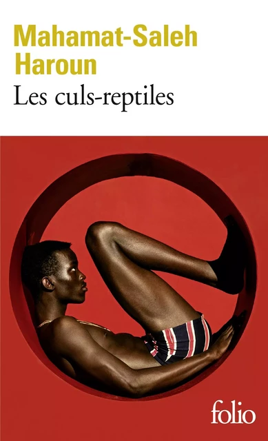 Les culs-reptiles - Mahamat-Saleh Haroun - Editions Gallimard