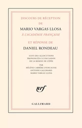 Discours de réception de Mario Vargas Llosa à l’Académie française et réponse de Daniel Rondeau