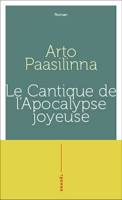 Le cantique de l'apocalypse joyeuse - Arto Paasilinna - Denoël