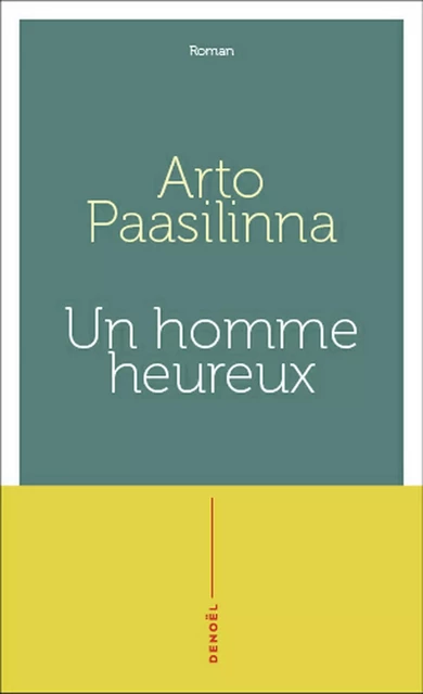 Un homme heureux - Arto Paasilinna - Denoël