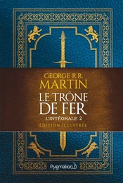 Le Trône de Fer (L'intégrale 2 illustrée)