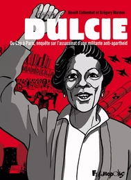 Dulcie. Du Cap à Paris, enquête sur l'assassinat d'une militante anti-apartheid