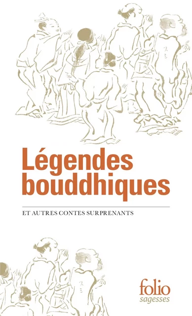 Légendes bouddhiques -  Anonymes - Editions Gallimard