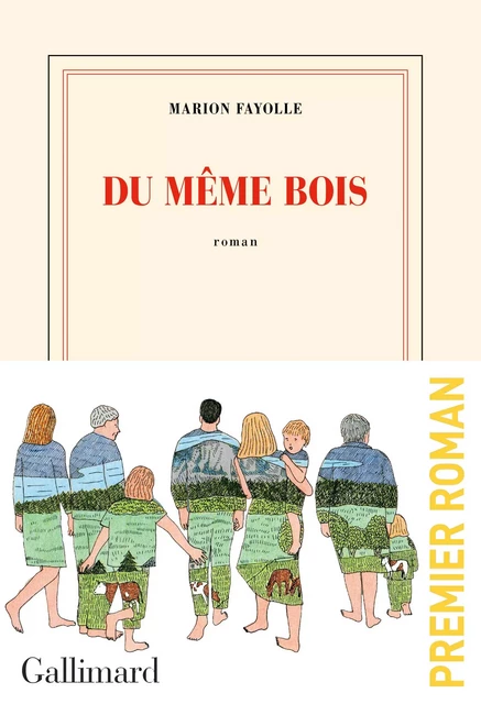 Du même bois - Marion Fayolle - Editions Gallimard