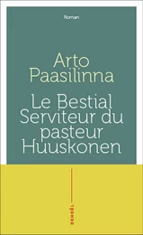 Le Bestial Serviteur du pasteur Huuskonen