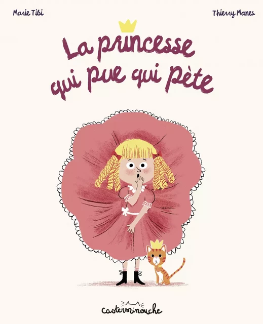 Casterminouche - La princesse qui pue qui pète - Marie Tibi - Casterman Jeunesse