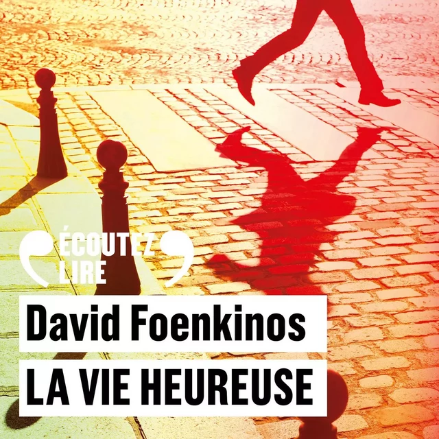 La vie heureuse - David Foenkinos - Gallimard Audio