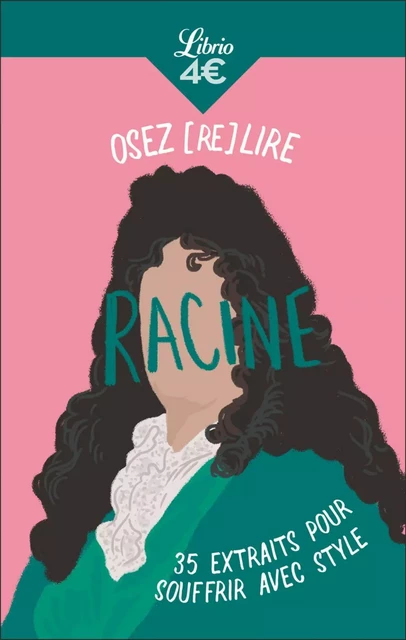 Osez (re)lire Racine - Alice Jacquelin, Damien Blanchard - J'ai Lu