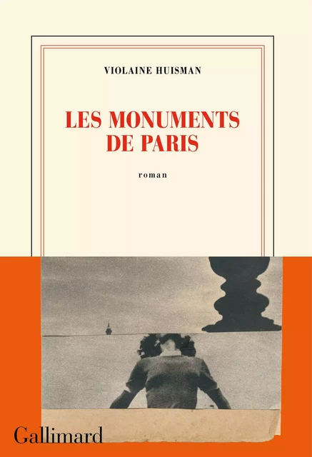 Les monuments de Paris - Violaine Huisman - Editions Gallimard