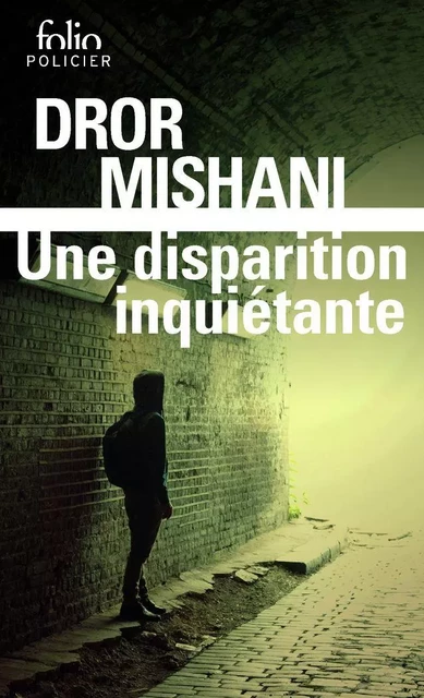 Une disparition inquiétante - Dror Mishani - Editions Gallimard