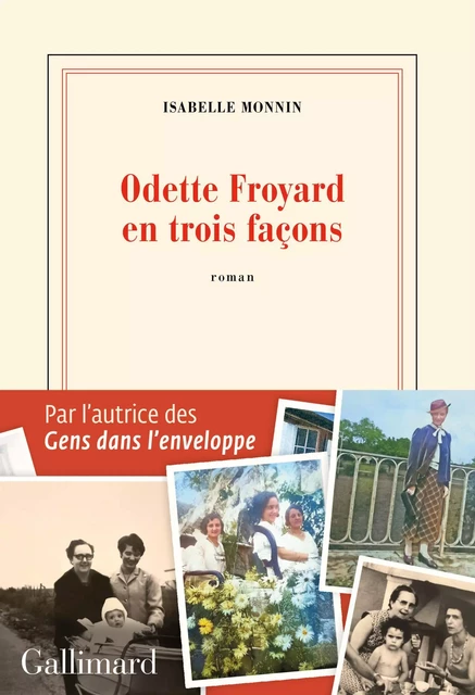 Odette Froyard en trois façons - Isabelle Monnin - Editions Gallimard