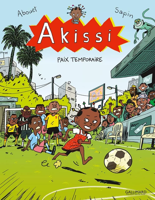 Akissi (Tome 11) - Paix temporaire - Marguerite Abouet - Éditions Gallimard BD