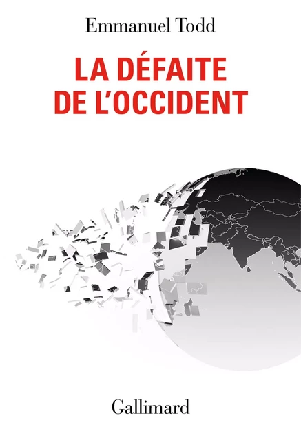 La Défaite de l’Occident - Emmanuel Todd - Editions Gallimard