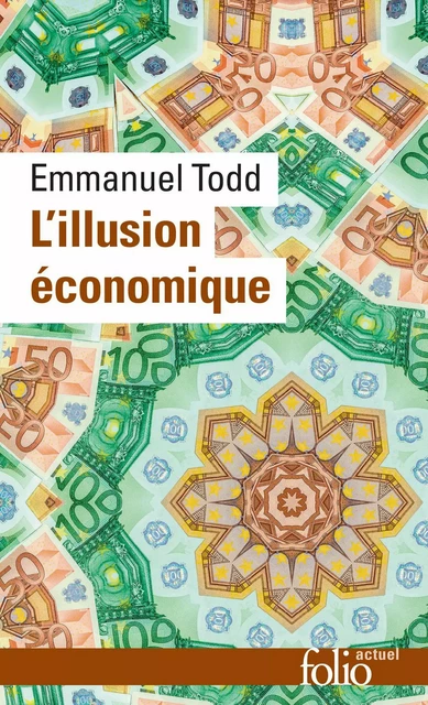 L'illusion économique. Essai sur la stagnation des sociétés développées - Emmanuel Todd - Editions Gallimard