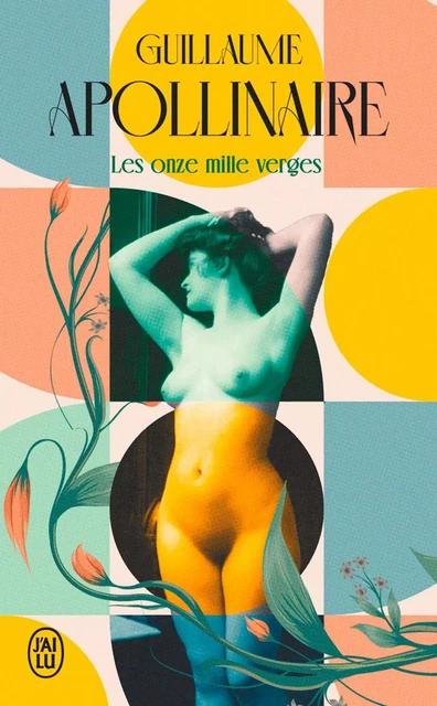 Les onze mille verges - Guillaume Apollinaire - J'ai Lu