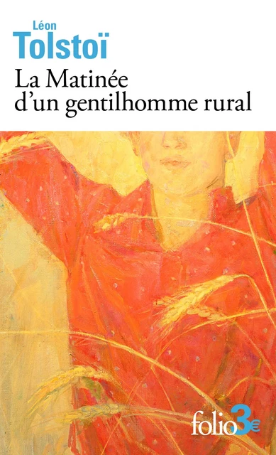 La Matinée d'un gentilhomme rural - Léon Tolstoï - Editions Gallimard