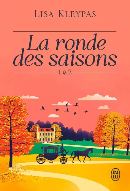 La ronde des saisons (Tome 1 & 2) - Lisa Kleypas - J'ai Lu