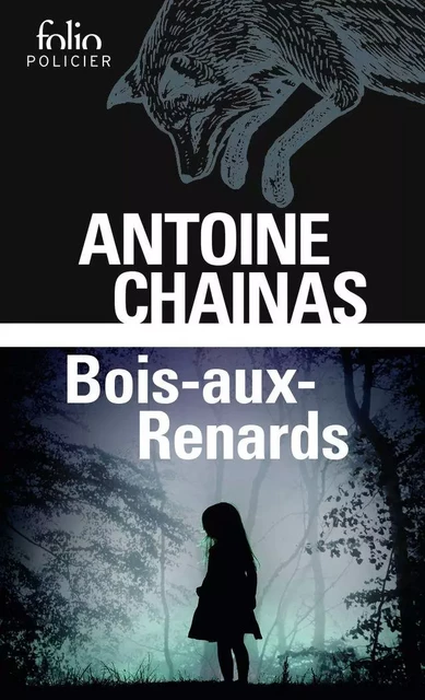 Bois-aux-Renards - Antoine Chainas - Editions Gallimard