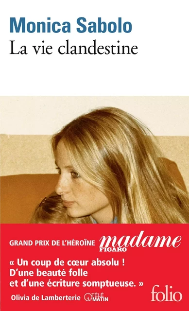 La vie clandestine - Monica Sabolo - Editions Gallimard