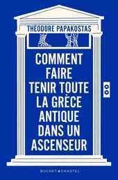 Comment faire tenir toute la Grèce antique dans un ascenseur