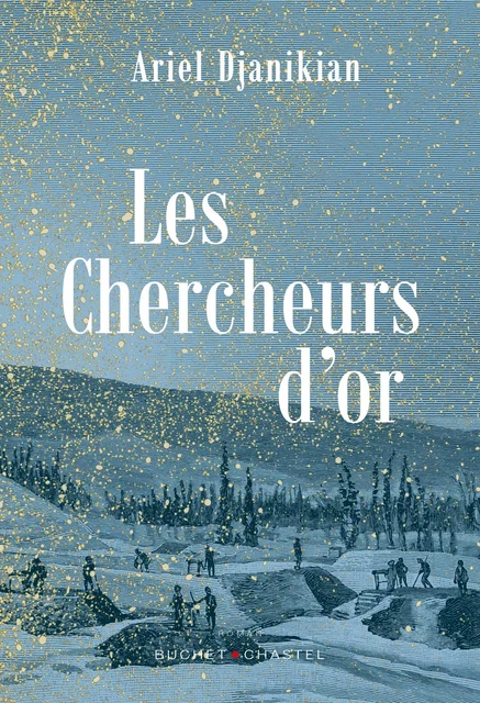 Les Chercheurs d'or - Ariel Djanikian - Libella