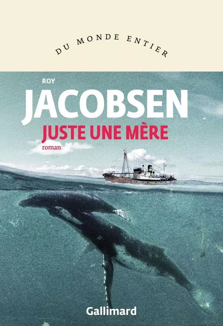 Juste une mère - Roy Jacobsen - Editions Gallimard