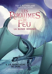 Les Royaumes de Feu. La bande dessinée (Tome 6) - La Montagne de Jade