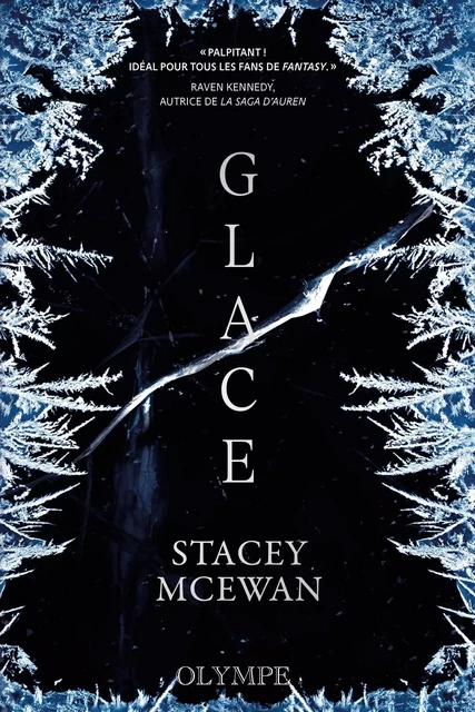 La trilogie des glaces (Tome 1) - Glace - Stacey McEwan - Editions Gallimard