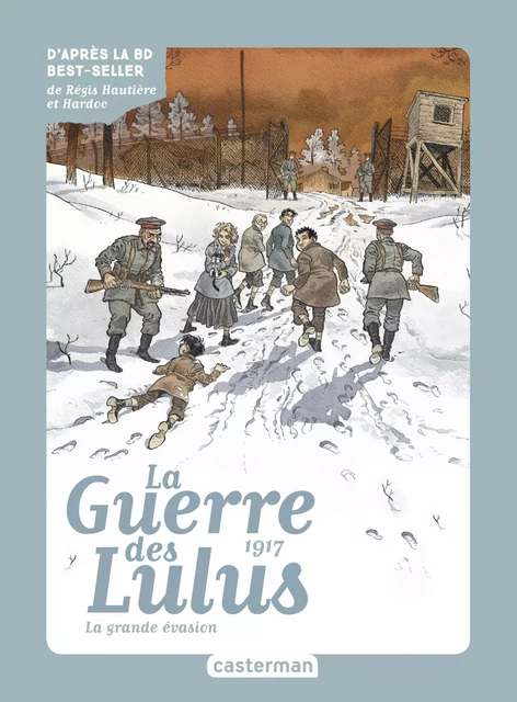 Roman La Guerre des Lulus (Tome 5) - 1917, la Grande évasion - Eva Grynszpan - Casterman Jeunesse