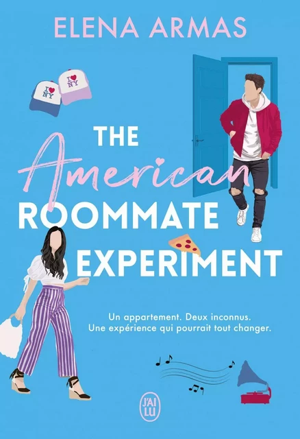 The American Roommate Experiment - Elena Armas - J'ai Lu