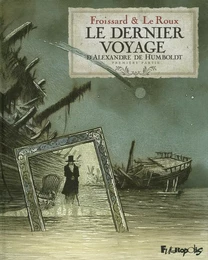 Le dernier voyage d'Alexandre de Humbolt (Tome 1)