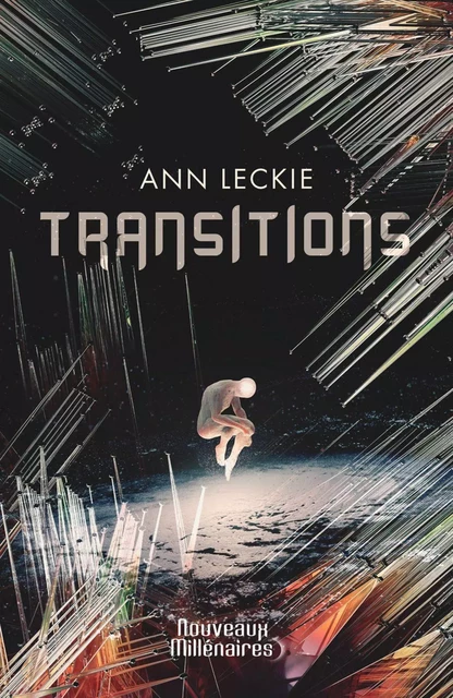 Transitions - Ann Leckie - J'ai Lu