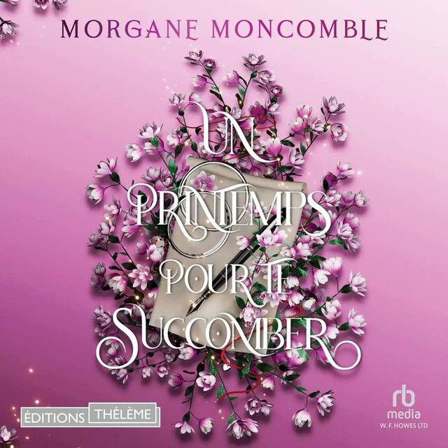 Un printemps pour te succomber - Morgane Moncomble - Editions Theleme from W. F. Howes