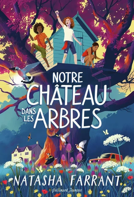 Notre château dans les arbres - Natasha Farrant - Gallimard Jeunesse