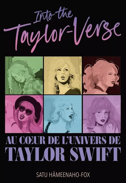 Into the Taylor-Verse. Au cœur de l'univers de Taylor Swift - Satu Hämeenaho-Fox - Gallimard Jeunesse