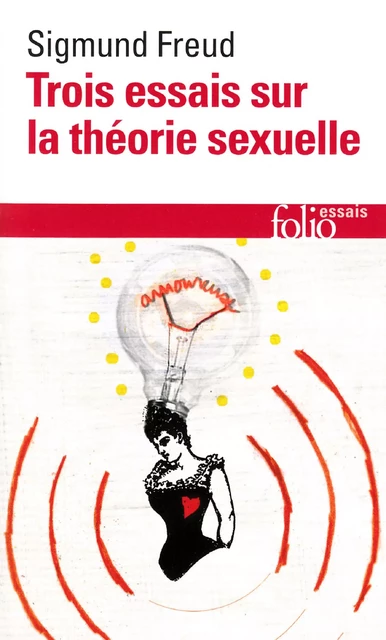 Trois essais sur la théorie sexuelle - Sigmund Freud - Editions Gallimard