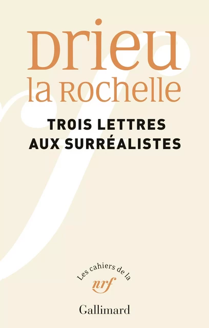 Trois lettres aux surréalistes - Pierre Drieu La Rochelle - Editions Gallimard