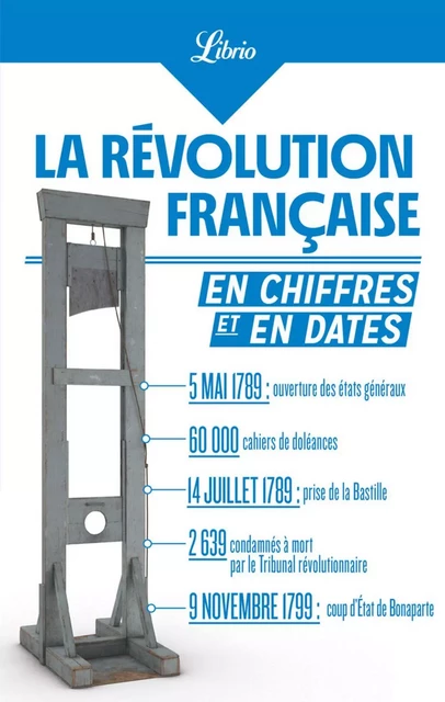 La Révolution française en chiffres et en dates - Diane Pradal - J'ai Lu