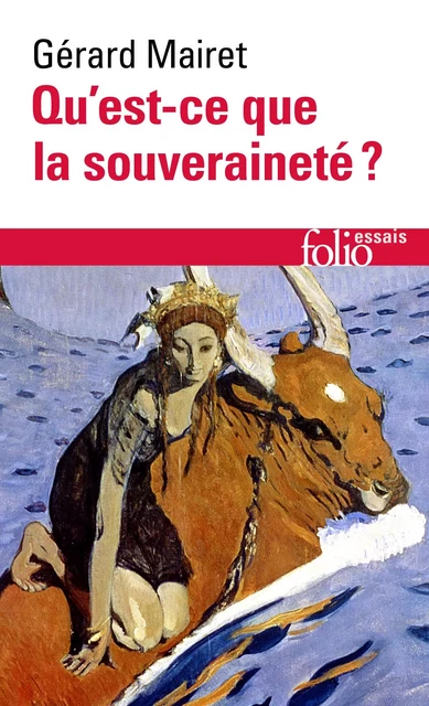 Qu'est-ce que la souveraineté ? Recommencement d’Europe - Gérard Mairet - Editions Gallimard