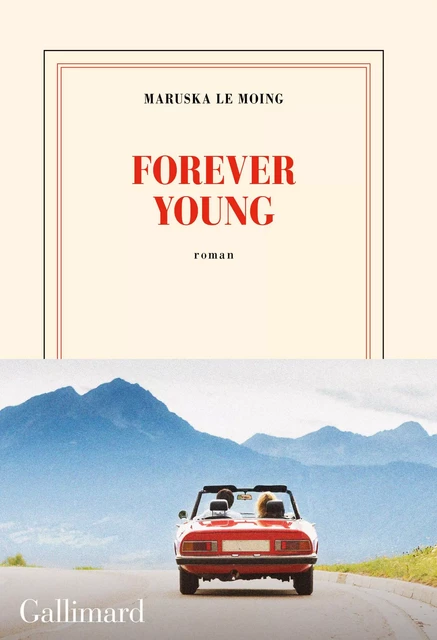 Forever young - Maruska Le Moing - Editions Gallimard