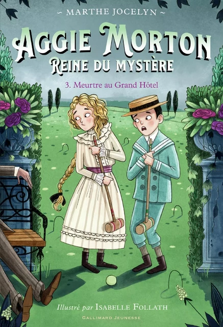 Aggie Morton reine du mystère (Tome 3) - Meurtre au grand hôtel - Marthe Jocelyn - Gallimard Jeunesse