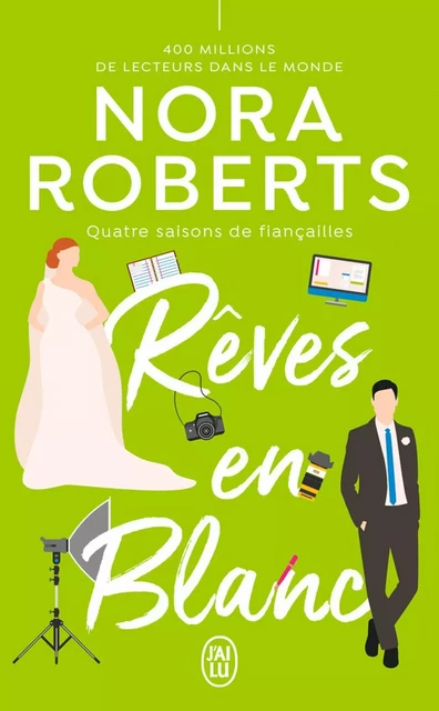 Quatre saisons de fiançailles (Tome 1) - Rêves en blanc - Nora Roberts - J'ai Lu