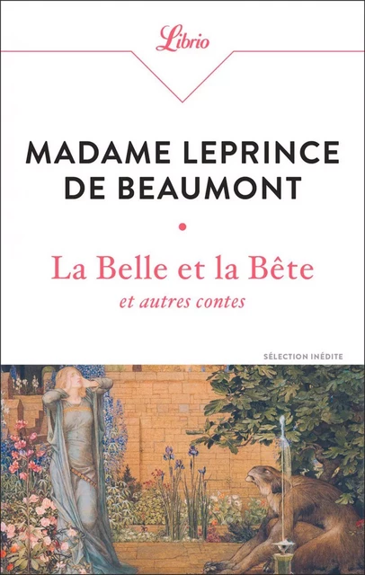 La Belle et la Bête et autres contes - Madame Leprince de Beaumont - J'ai Lu