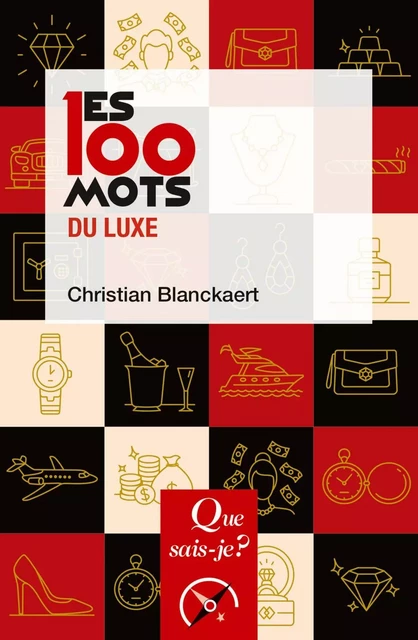 Les 100 mots du luxe - Christian Blanckaert - Humensis