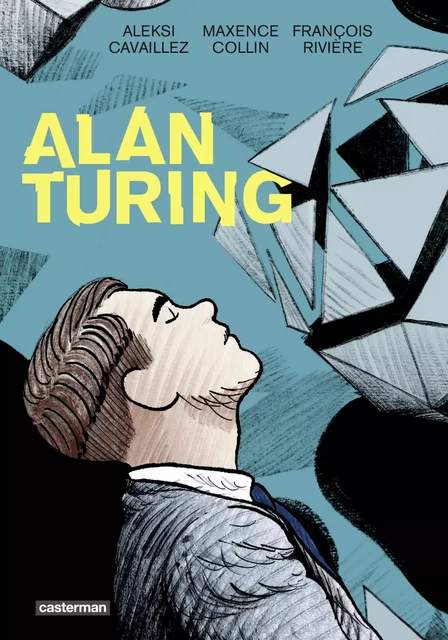 Alan Turing - Aleksi Cavaillez - Casterman